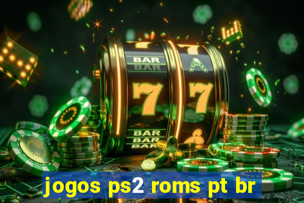 jogos ps2 roms pt br